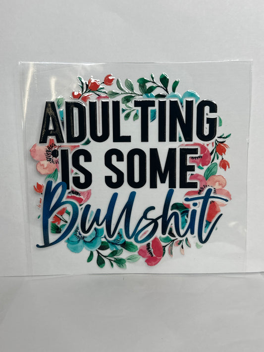 Adulting is B*